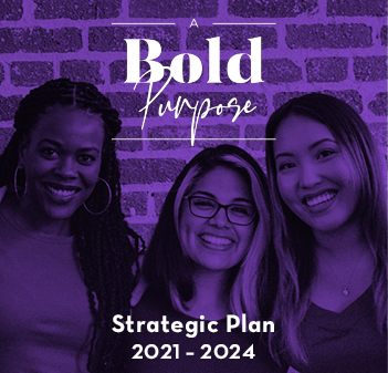 Three Women Standing Together, Link to A Bold Purpose, YWCA Toronto Strategic Plan